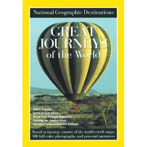 great journeys of the world by national geographic
