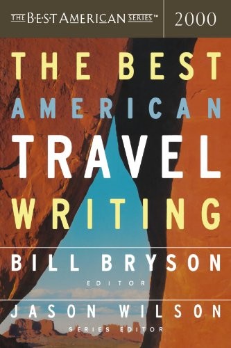 best american travel writing of 2000 bill bryson